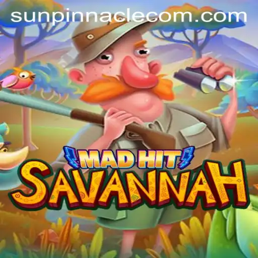 MadHitSavannah: Exploring the Dynamic World of SunPinnacle