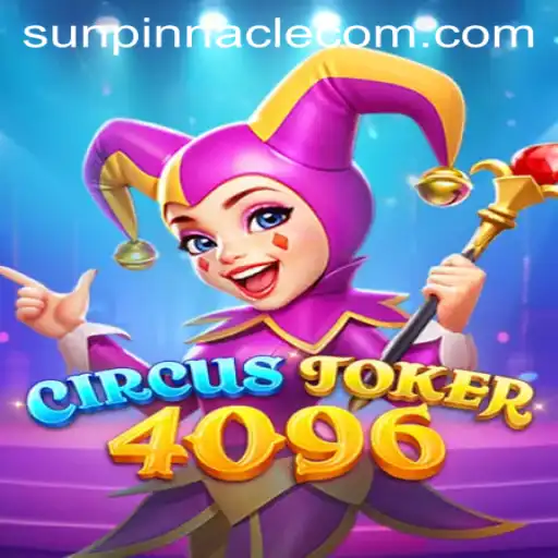 Discover the Thrills of CircusJoker4096 with SunPinnacle